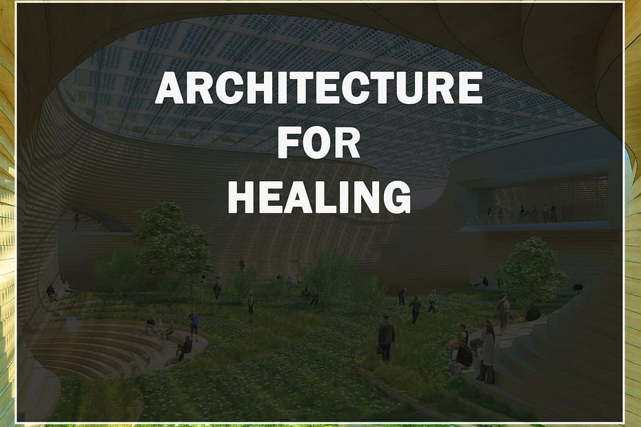 Architecture For Healing