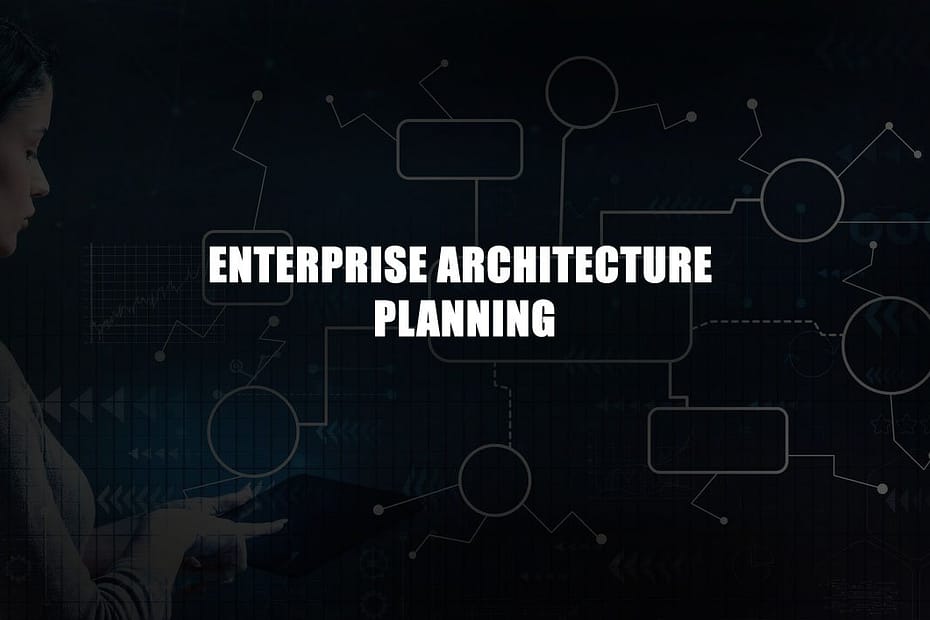Enterprise Architecture Planning
