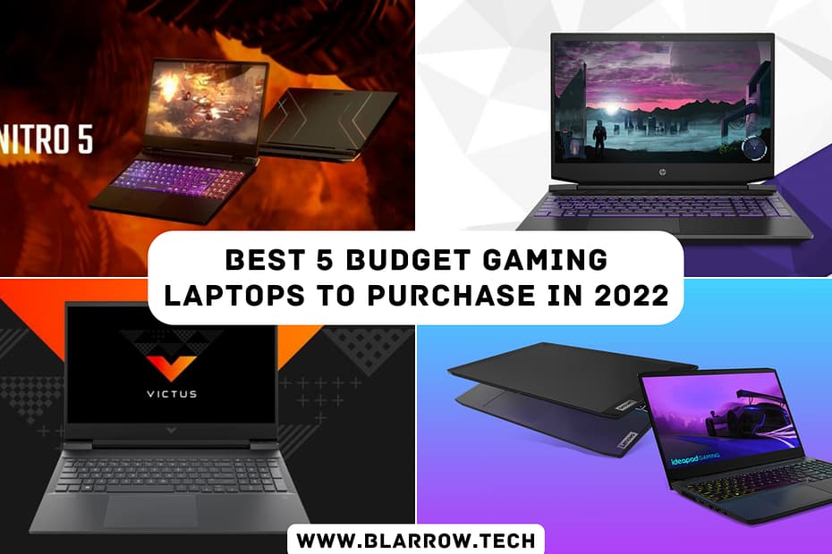 Best 5 Budget Gaming Laptops To Purchase In 2022